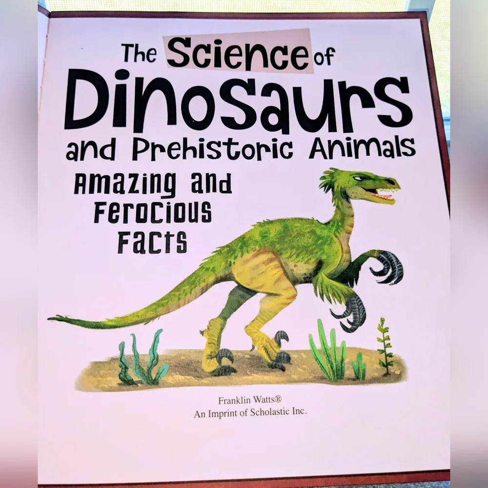 Scholastic The Science Of Dinosaurs And Prehistoric Animals Book - Picture 2 of 6